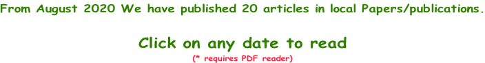 From August 2020 We have published 20 articles in local Papers/publications.  Click on any date to read (* requires PDF reader)